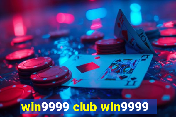 win9999 club win9999